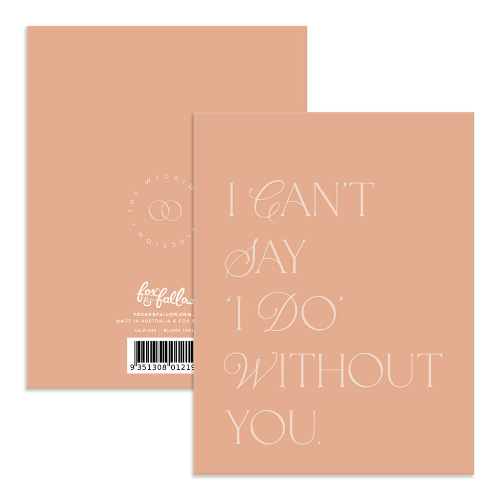 Can't Say I Do Bisou Greeting Card