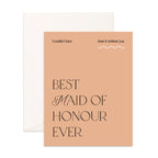 Best Maid Of Honour Ever Greeting Card